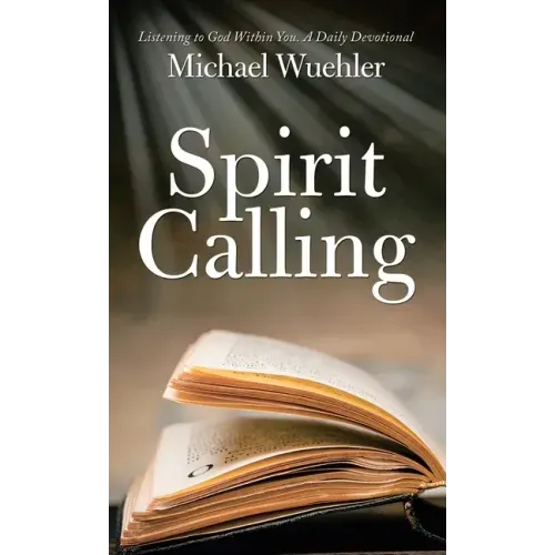 Spirit Calling: Listening to God Within You