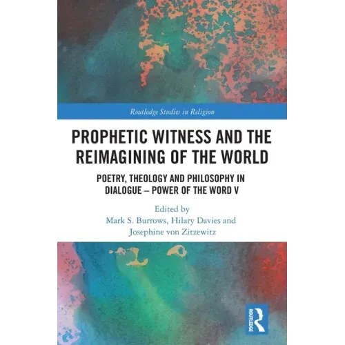 Prophetic Witness and the Reimagining of the World: Poetry, Theology and Philosophy in Dialogue- Power of the Word V