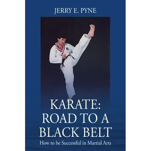Karate: Road to a Black Belt: How to be successful in Martial Arts