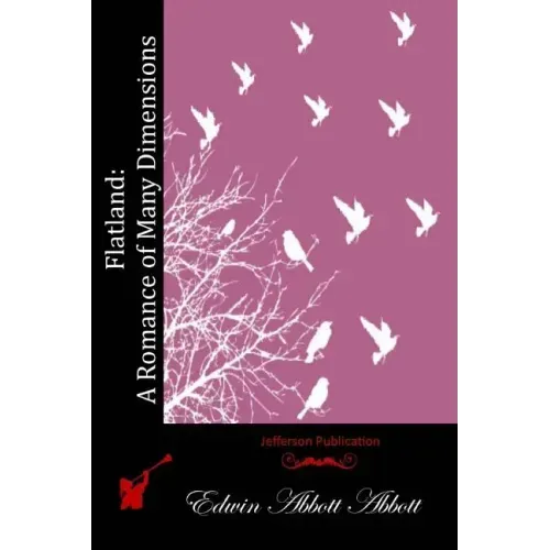 Flatland: A Romance of Many Dimensions