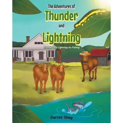 The Adventures of Thunder and Lightning: Thunder and Lightning Go Fishing