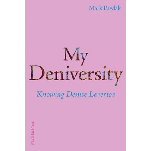 My Deniversity: Knowing Denise Levertov
