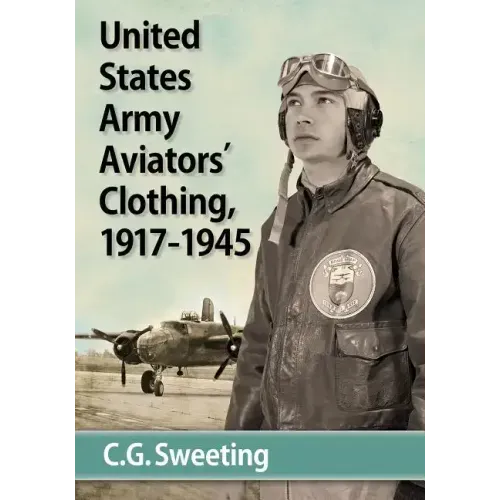 United States Army Aviators' Clothing, 1917-1945