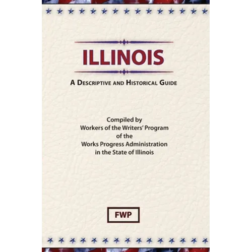 Illinois: A Descriptive and Historical Guide