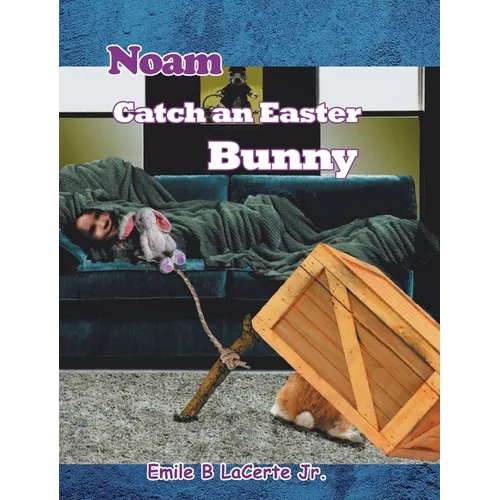 Noam Catch an Easter Bunny