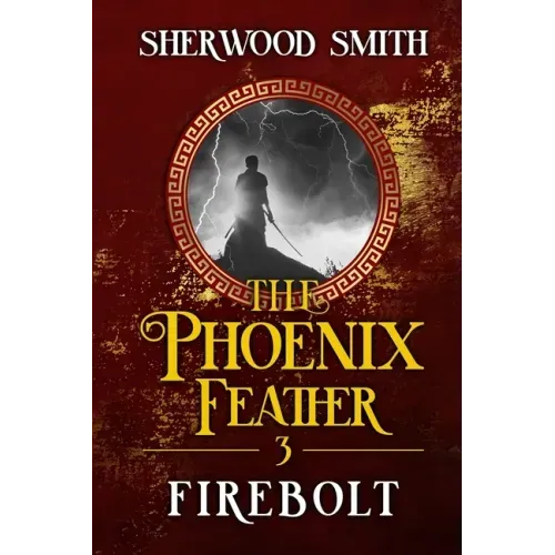 The Phoenix Feather III: Firebolt
