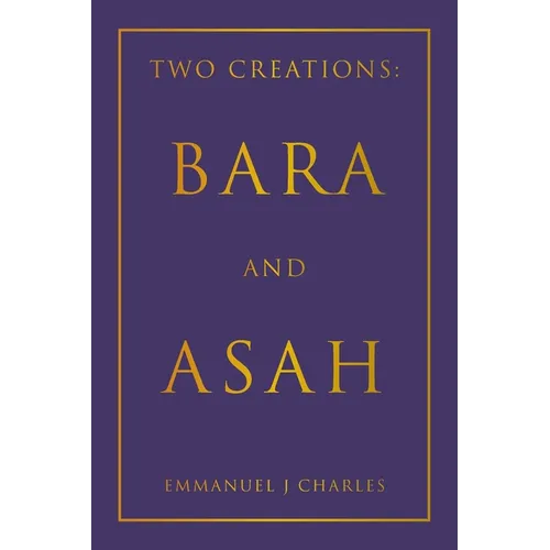 Two Creations: Bara and Asah