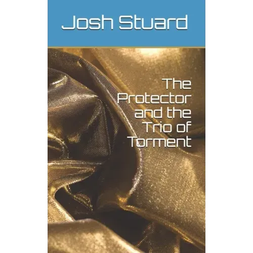 The Protector and the Trio of Torment