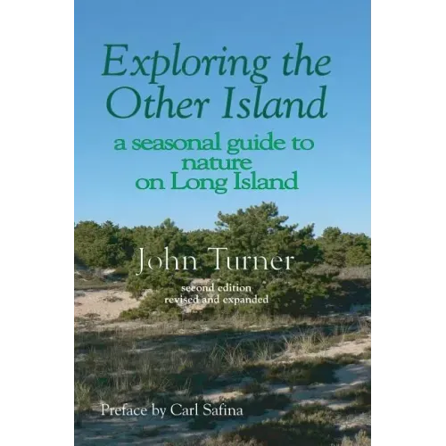 Exploring the Other Island: A Seasonal Guide to Nature on Long Island