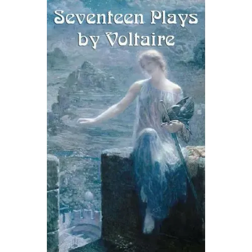 Seventeen Plays by Voltaire
