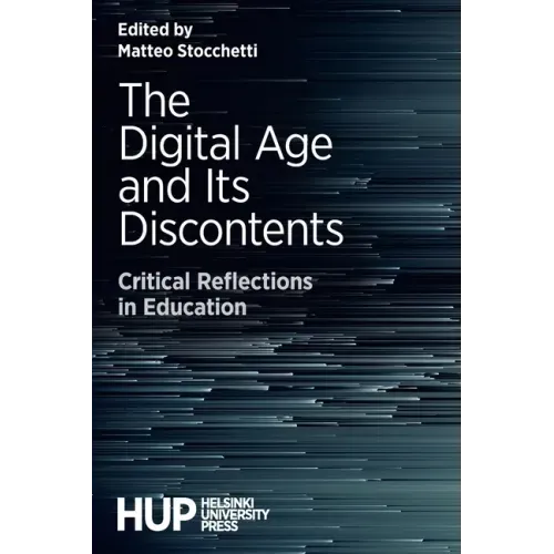 The Digital Age and Its Discontents: Critical Reflections in Education