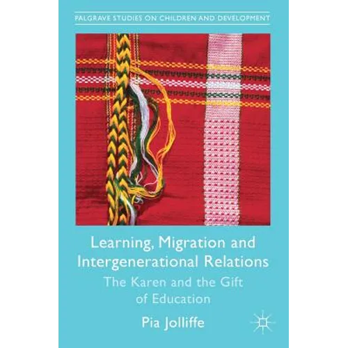 Learning, Migration and Intergenerational Relations: The Karen and the Gift of Education