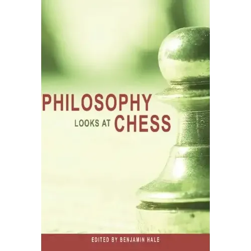 Philosophy Looks at Chess