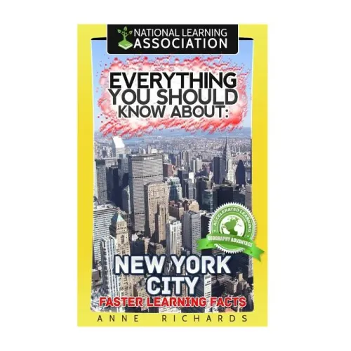 Everything You Should Know About: New York City Faster Learning Facts