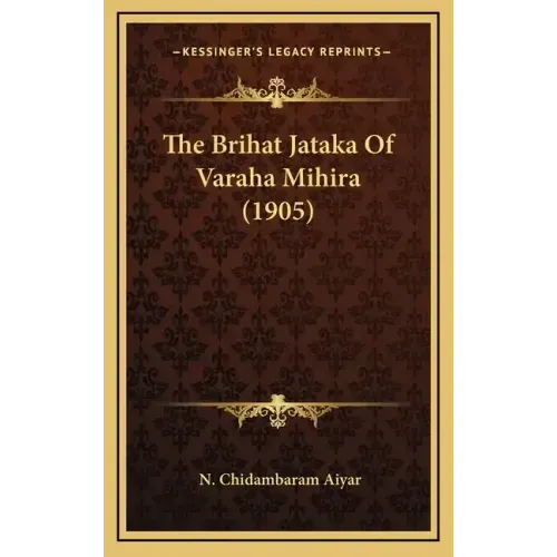 The Brihat Jataka Of Varaha Mihira (1905)