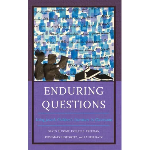 Enduring Questions: Using Jewish Children's Literature in Classrooms