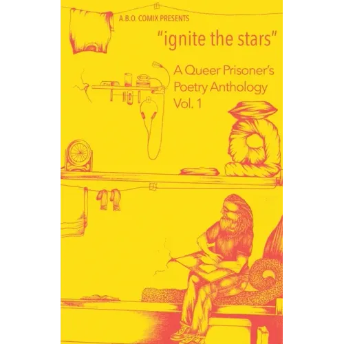 "ignite the stars": A Queer Prisoner's Poetry Anthology