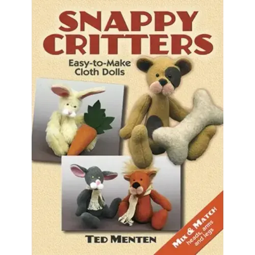 Snappy Critters: Easy-To-Make Plush Toys