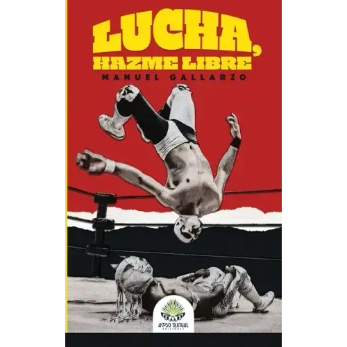 Lucha, hazme libre