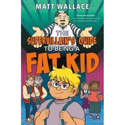 The Supervillain's Guide to Being a Fat Kid