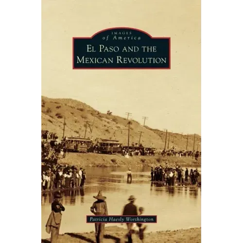 El Paso and the Mexican Revolution