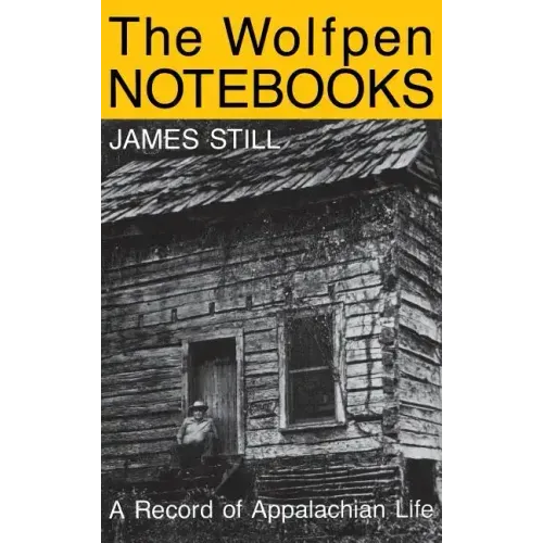 The Wolfpen Notebooks: A Record of Appalachian Life