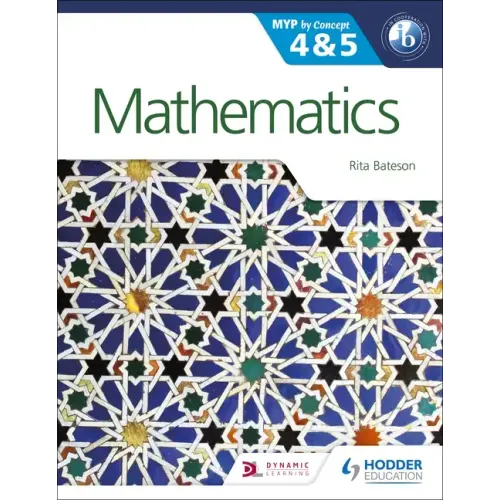 Mathematics for the IB MYP 4 & 5: Hodder Education Group