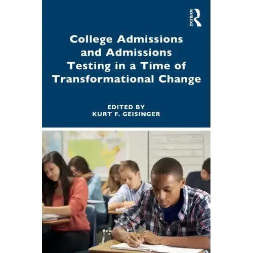 College Admissions and Admissions Testing in a Time of Transformational Change