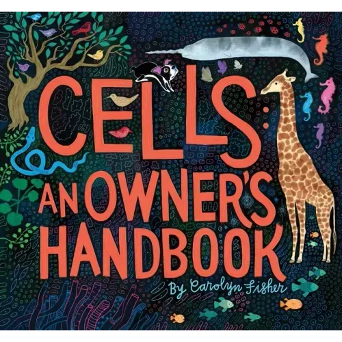 Cells: An Owner's Handbook