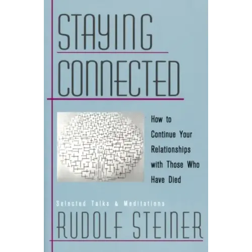 Staying Connected: How to Continue Your Relationships with Those Who Have Died