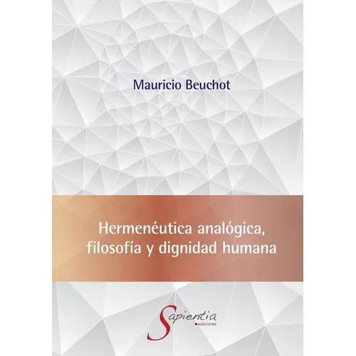 Hermenéutica analógica, filosofía y dignidad humana