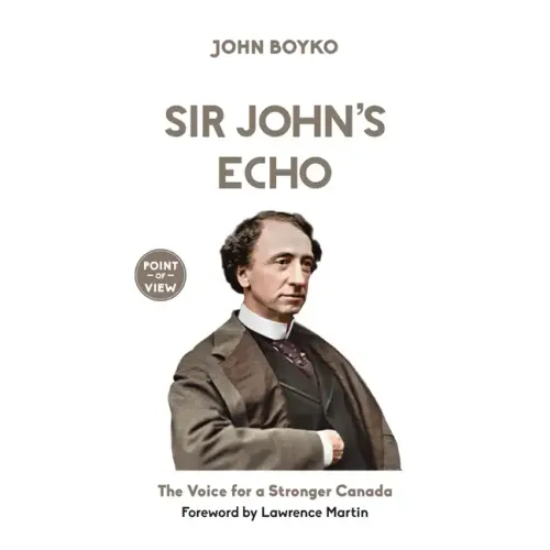 Sir John's Echo: The Voice for a Stronger Canada