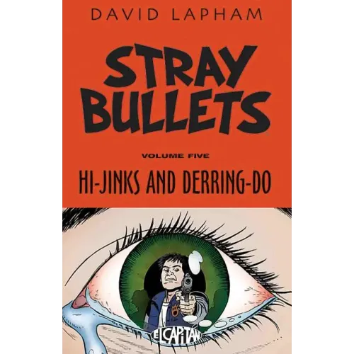 Stray Bullets Volume 5: Hi-Jinks and Derring-Do