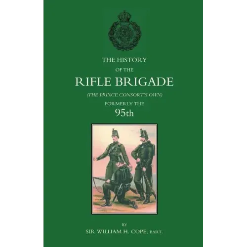 History of the Rifle Brigade (the Prince Consort's Own), Formerly the 95th