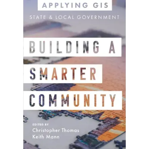 Building a Smarter Community: GIS for State and Local Government