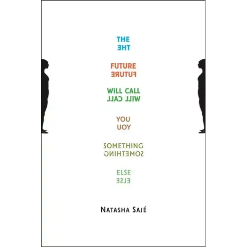 The Future Will Call You Something Else