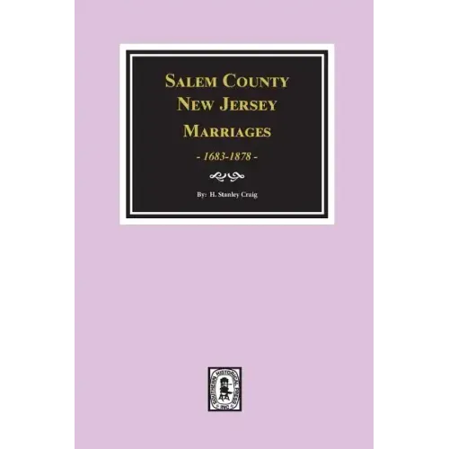 Salem County, New Jersey Marriages, 1683-1878