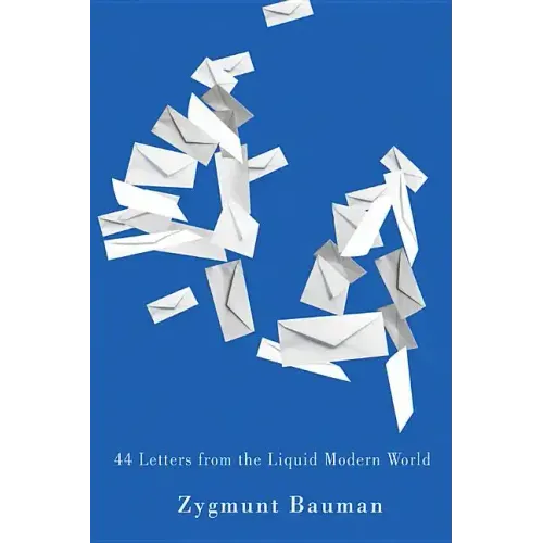 44 Letters from the Liquid Modern World