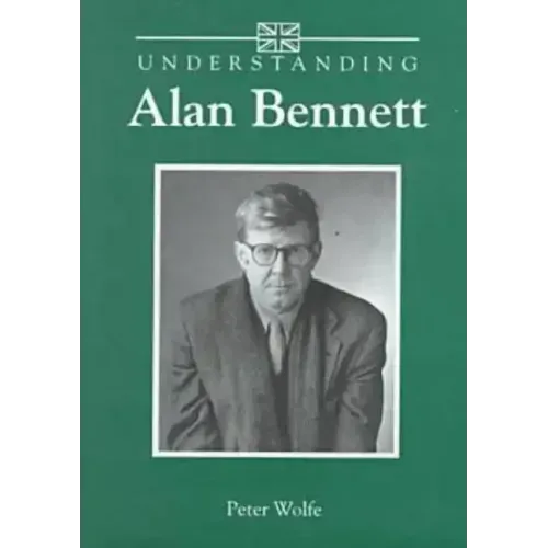 Understanding Alan Bennett