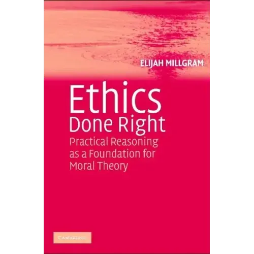 Ethics Done Right