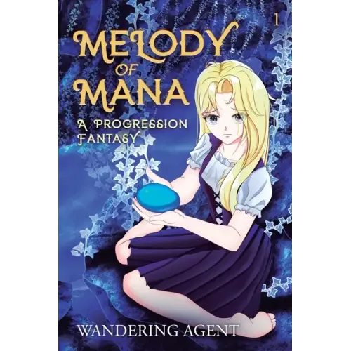 Melody of Mana: A Progression Fantasy