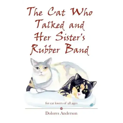The Cat Who Talked and Her Sister's Rubber Band