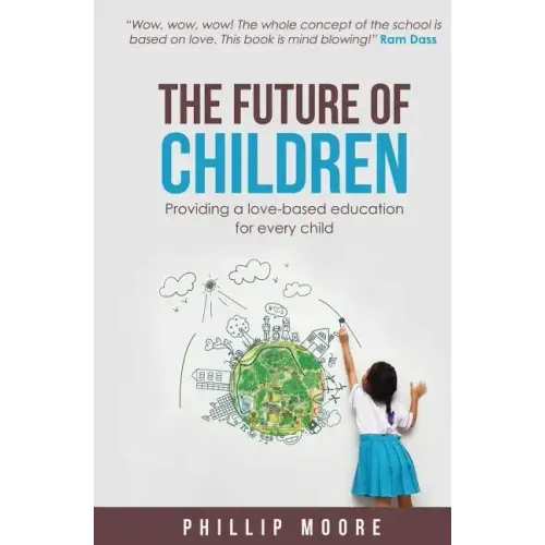 The Future of Children: Providing a love-based education for every child