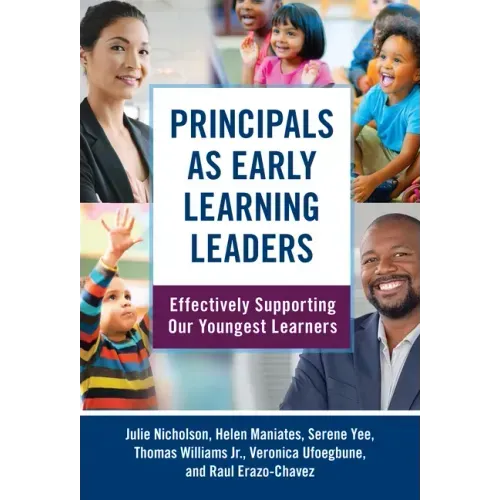 Principals as Early Learning Leaders: Effectively Supporting Our Youngest Learners