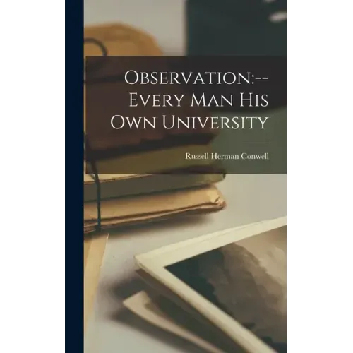 Observation: --every Man His Own University