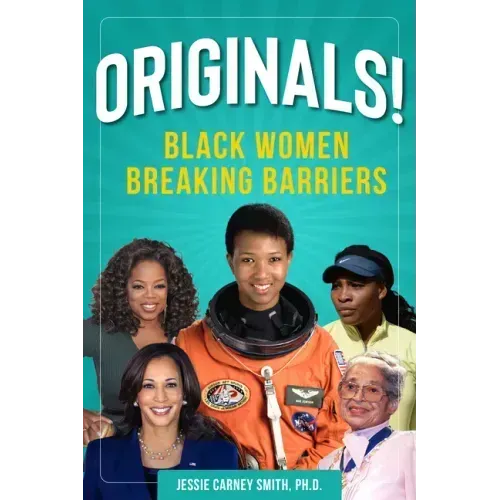 Originals!: Black Women Breaking Barriers