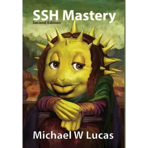 SSH Mastery: OpenSSH, PuTTY, Tunnels and Keys