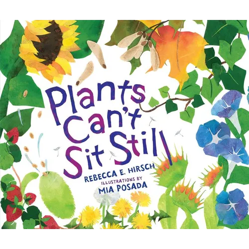 Plants Can't Sit Still