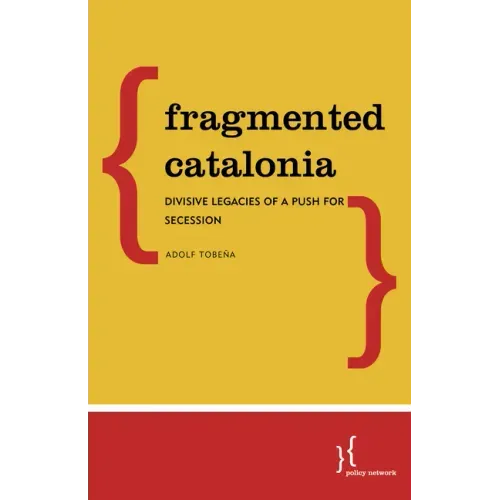 Fragmented Catalonia: Divisive Legacies of a Push for Secession