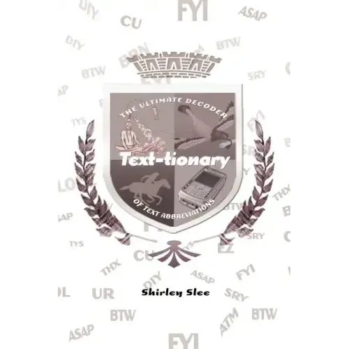 Text-Tionary: The Ultimate Decoder of Text Abbreviations